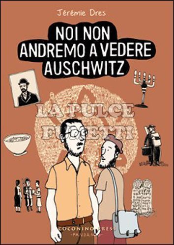 NOI NON ANDREMO A VEDERE AUSCHWITZ